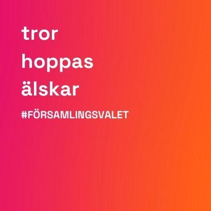 Församlingsvalets slogan tror, hoppas, älskar skriven med vit text mot en orange bakgrund.